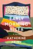 KatherineHeiny_Early Morning Riser